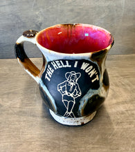 Load image into Gallery viewer, The Hell I Won’t Mug - Shipping Included