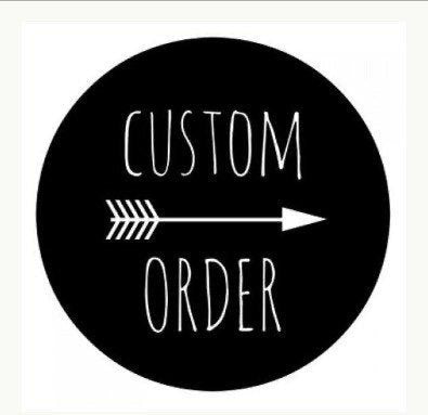 Custom order for Amber